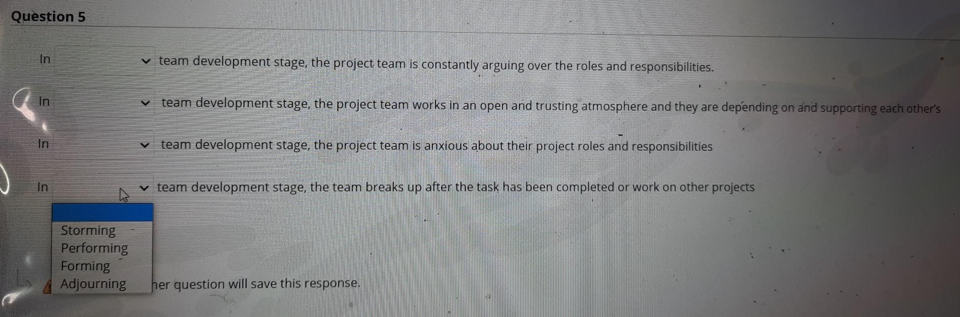 Question 5 in v team development stage, the