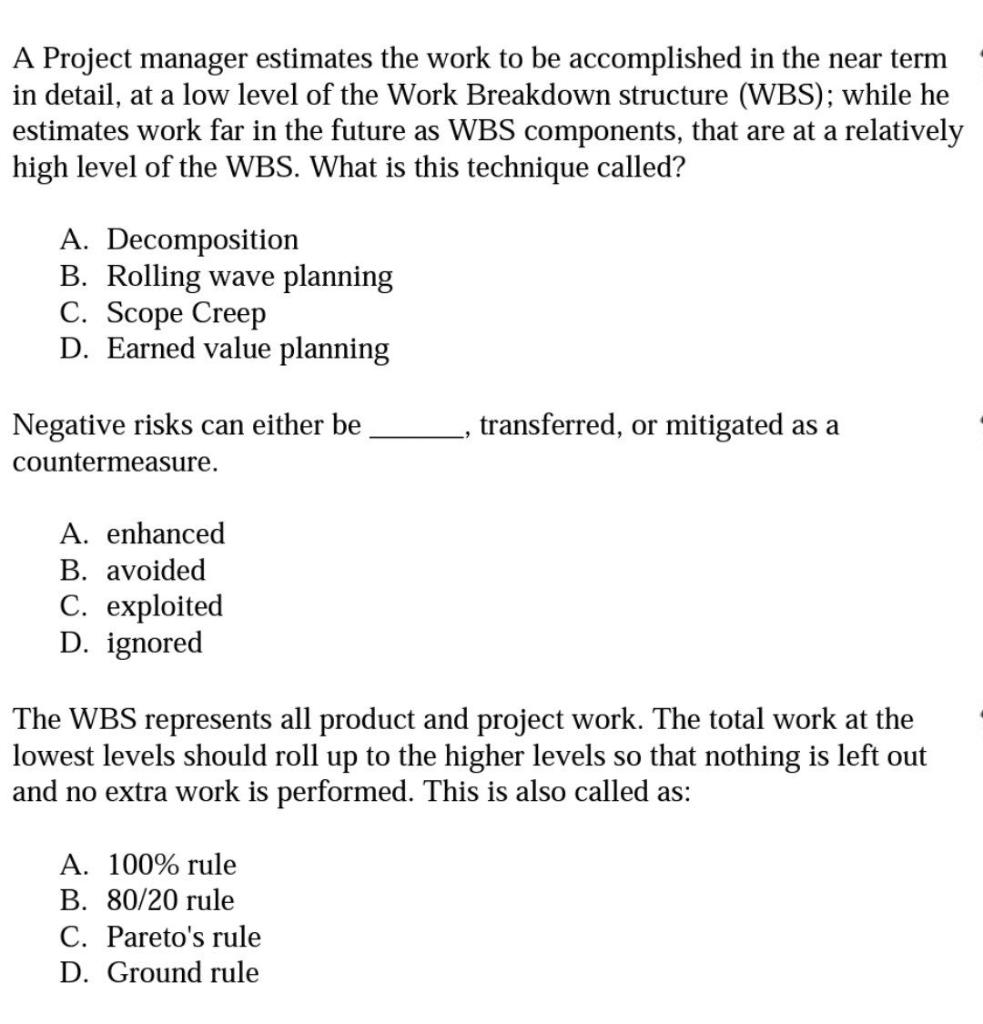 A Project manager estimates the work to be