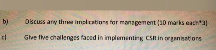 b) Discuss any three Implications for management
