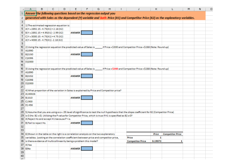 Please do entire questions nad state what was