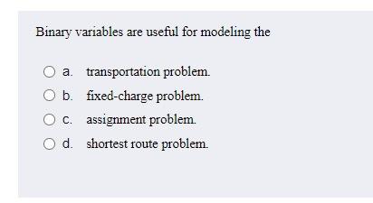 Binary variables are useful for modeling the O a.
