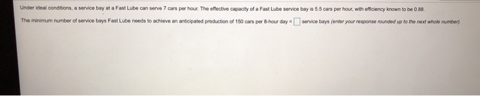 Under ideal conditions, a service bay at a Fast