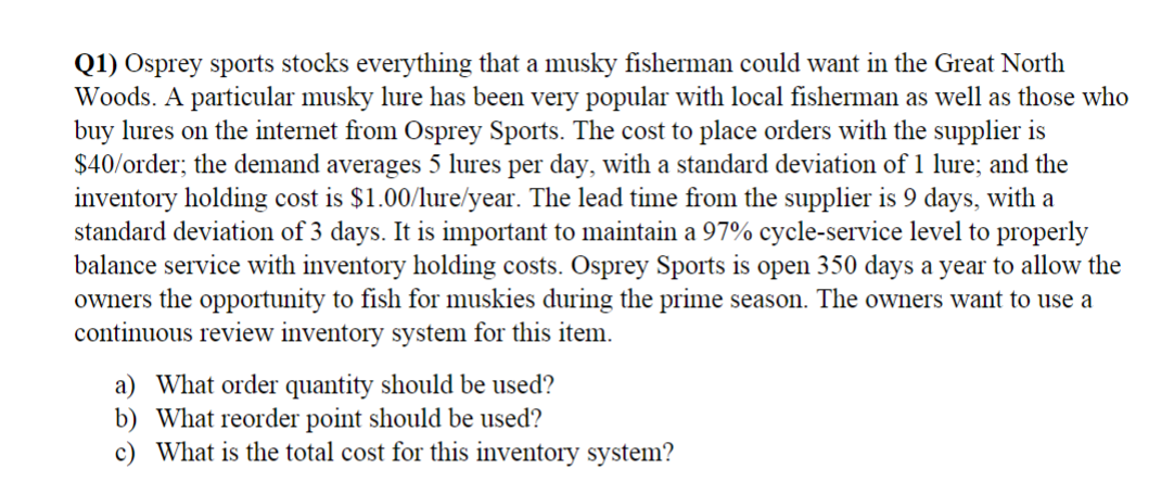 Q1) Osprey sports stocks everything that a musky