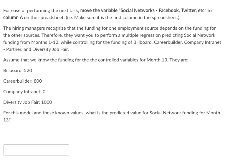 For ease of performing the next task, move the