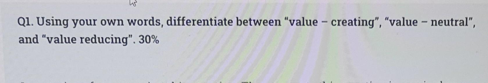 Q1. Using your own words, differentiate between