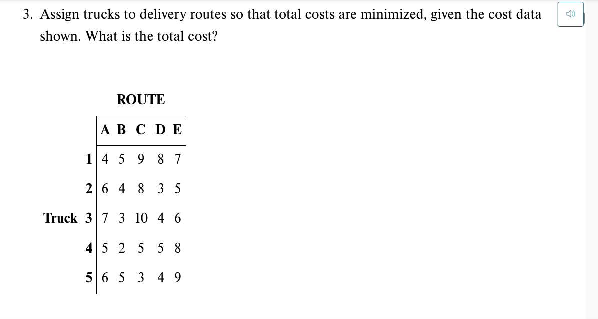 3. Assign trucks to delivery routes so that total
