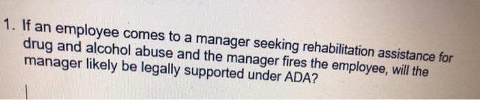 1. If an employee comes to a manager seeking
