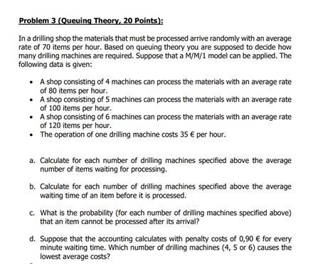 Problem 3 (Queuing Theory, 20 Points): In a