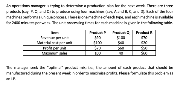 An operations manager is trying to determine a