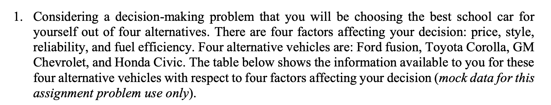 1. Considering a decision-making problem that you
