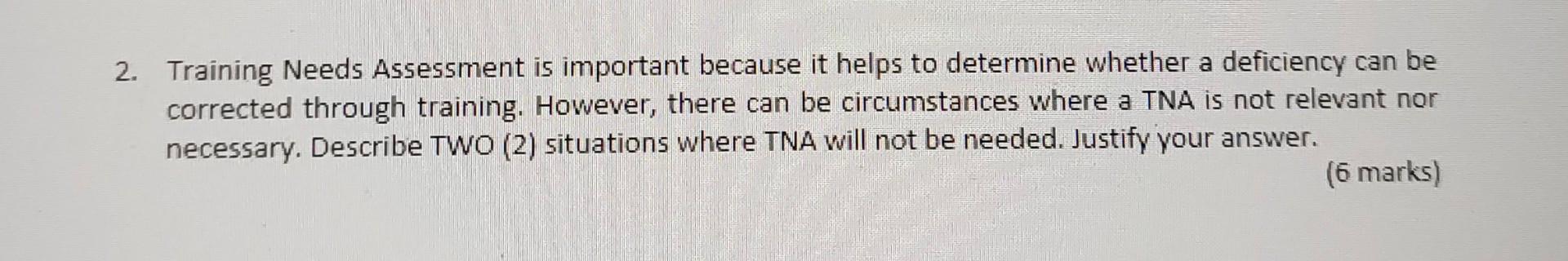 Training Needs Assessment is important because it
