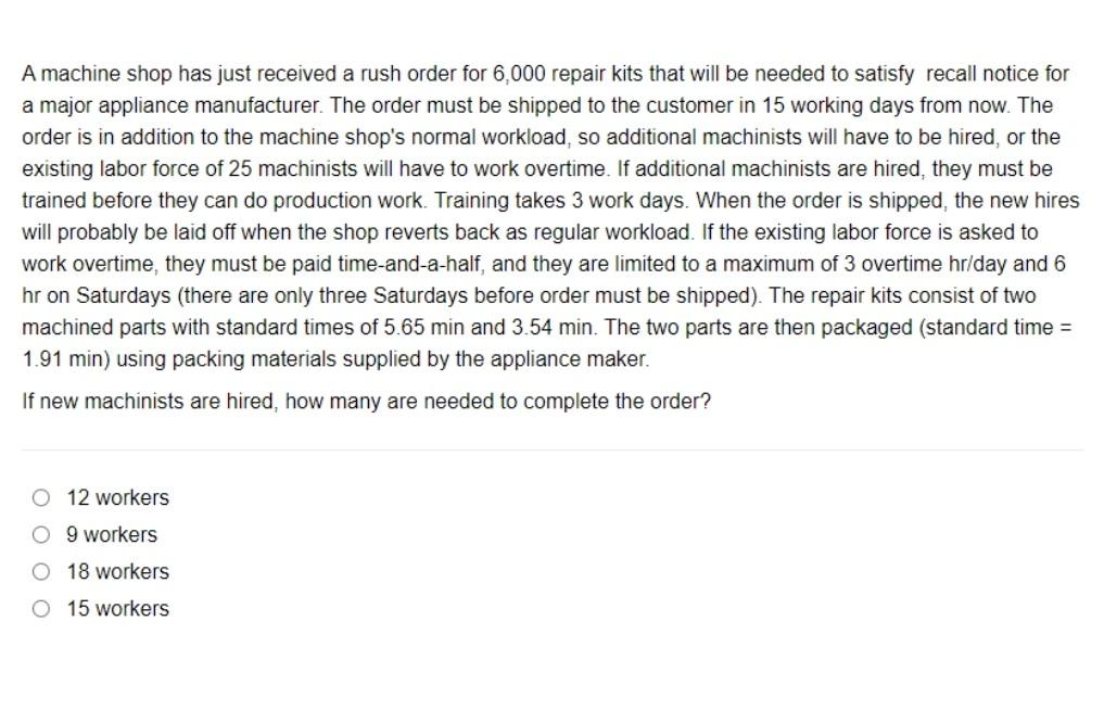 show working.... A machine shop has just received