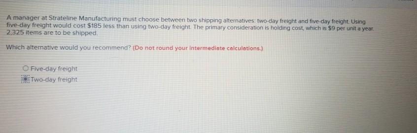 A manager at Strateline Manufacturing must choose