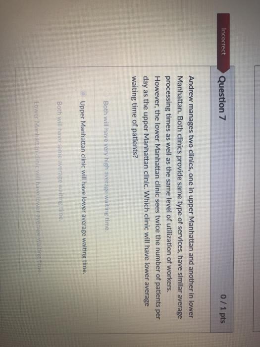 Incorrect Question 7 0/1 pts Andrew manages two