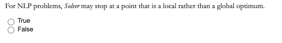 For NLP problems, Solver may stop at a point that