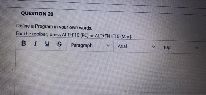 20, answer asap QUESTION 20 Define a Program in