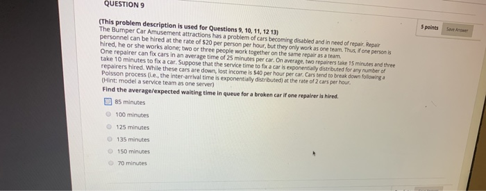 QUESTION 9 5 points (This problem description is