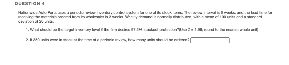 QUESTION 3 In a continuous review inventory