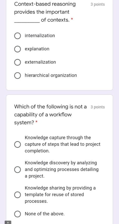 3 points Context-based reasoning provides the