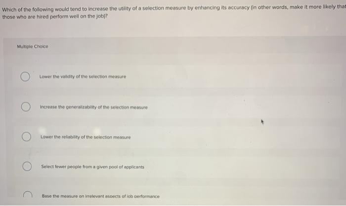 Which of the following would tend to increase the