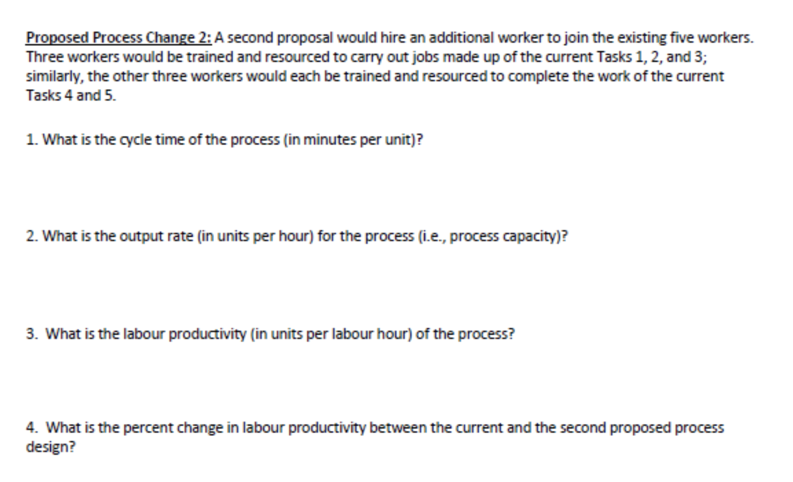 ONLY need help with PROPOSED PROCESS CHANGE 2