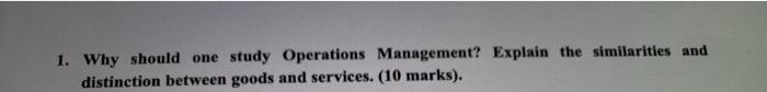 1. Why should one study Operations Management?