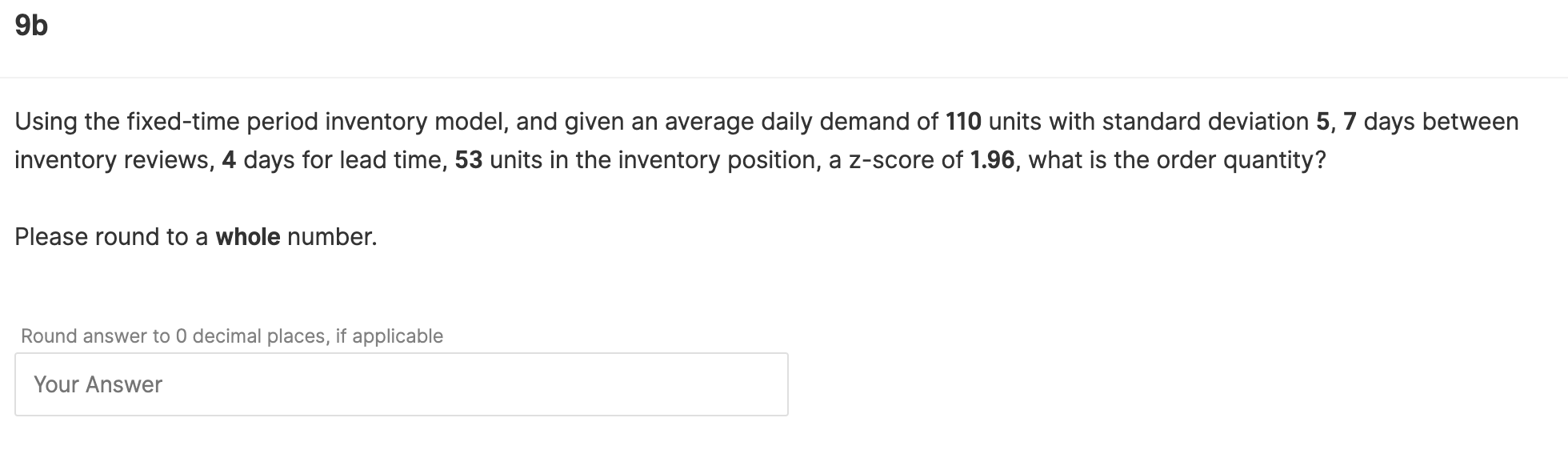 9b Using the fixed-time period inventory model,