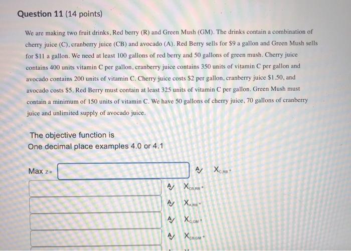 Question 11 (14 points) We are making two fruit