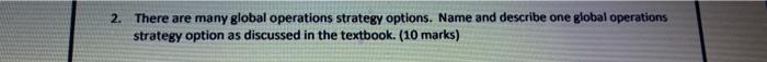 2. There are many global operations strategy