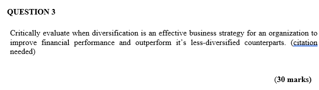 QUESTION 3 Critically evaluate when