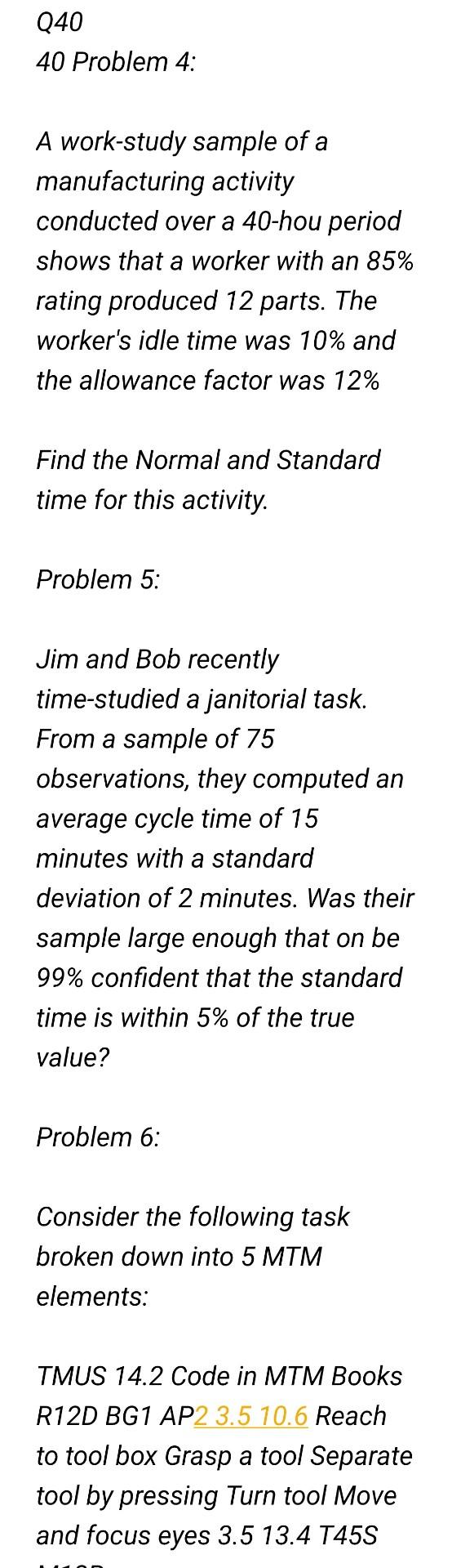 . Q40 40 Problem 4: A work-study sample of a