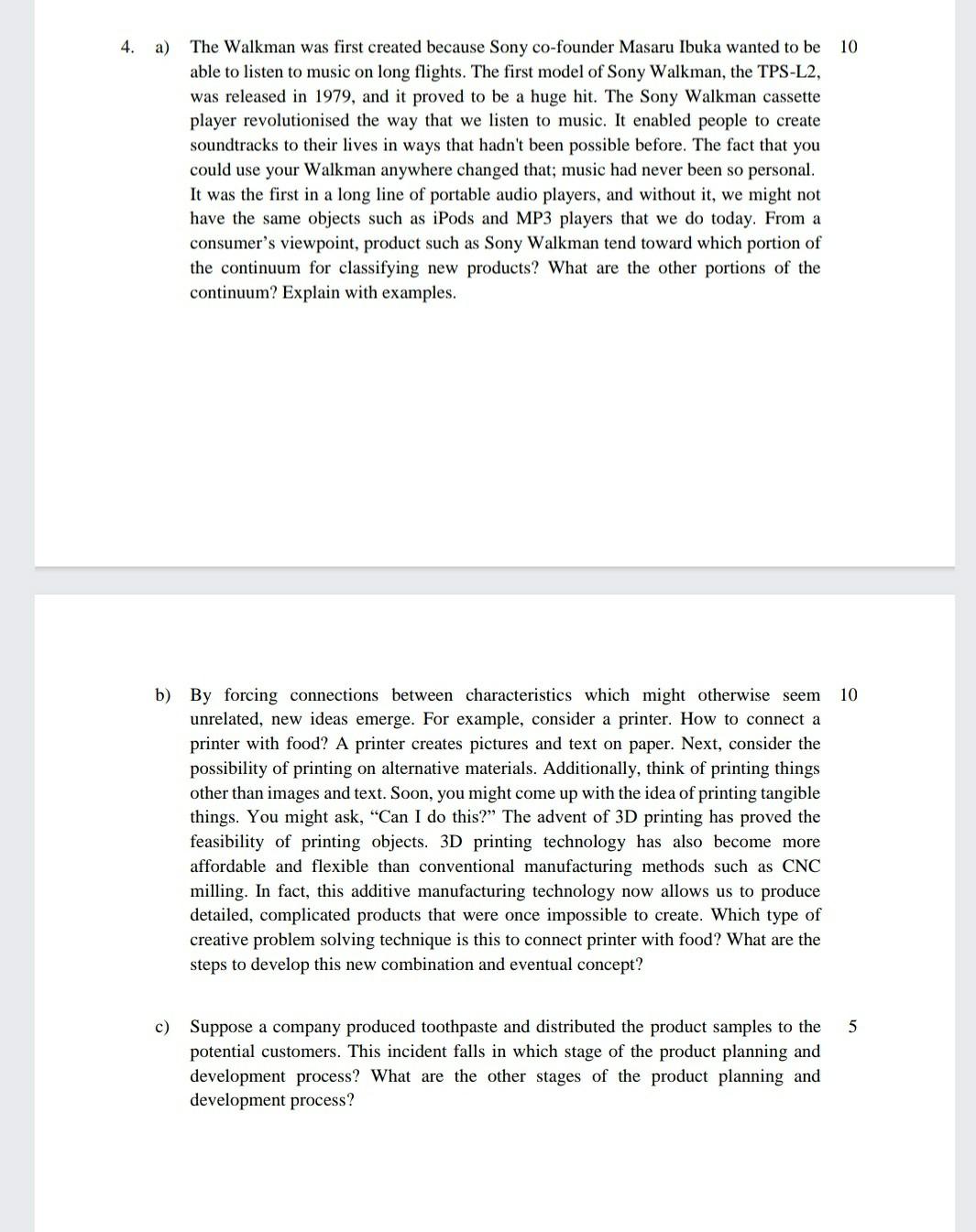4. a) The Walkman was first created because Sony
