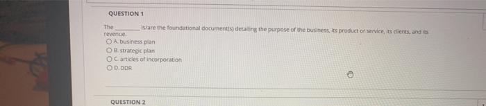 QUESTION 1 The is are the foundational documents