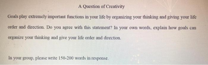A Question of Creativity Goals play extremely