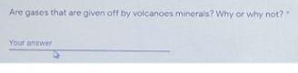 Are gasos that are given oft by volcanoes
