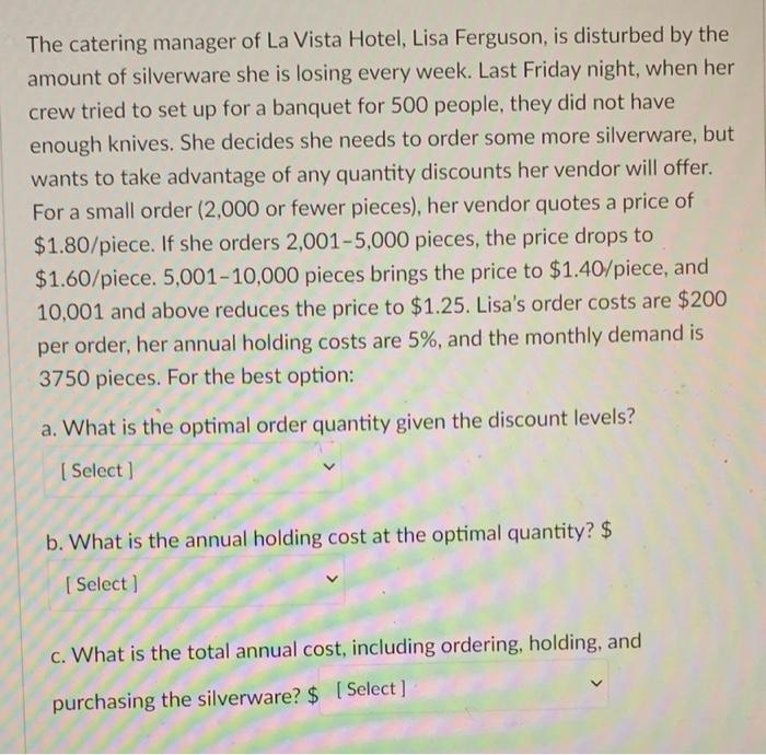 The catering manager of La Vista Hotel, Lisa