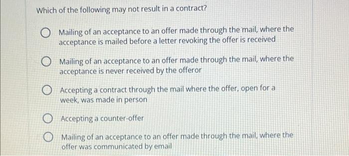 a Which of the following may not result in a