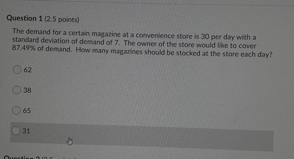 Question 1 (2.5 points) The demand for a certain