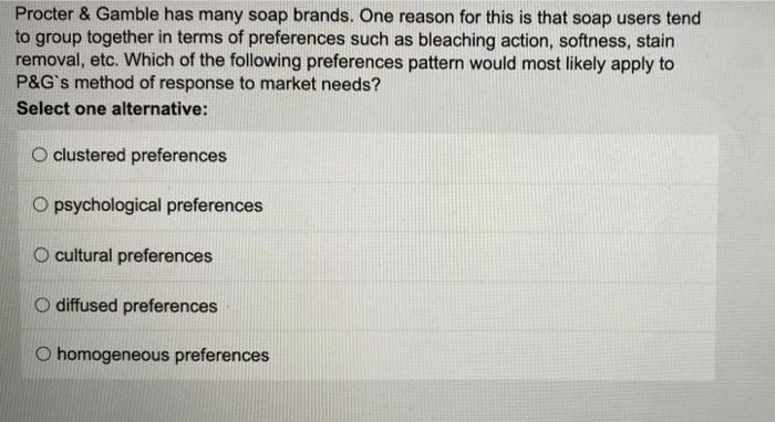 Procter & Gamble has many soap brands. One reason
