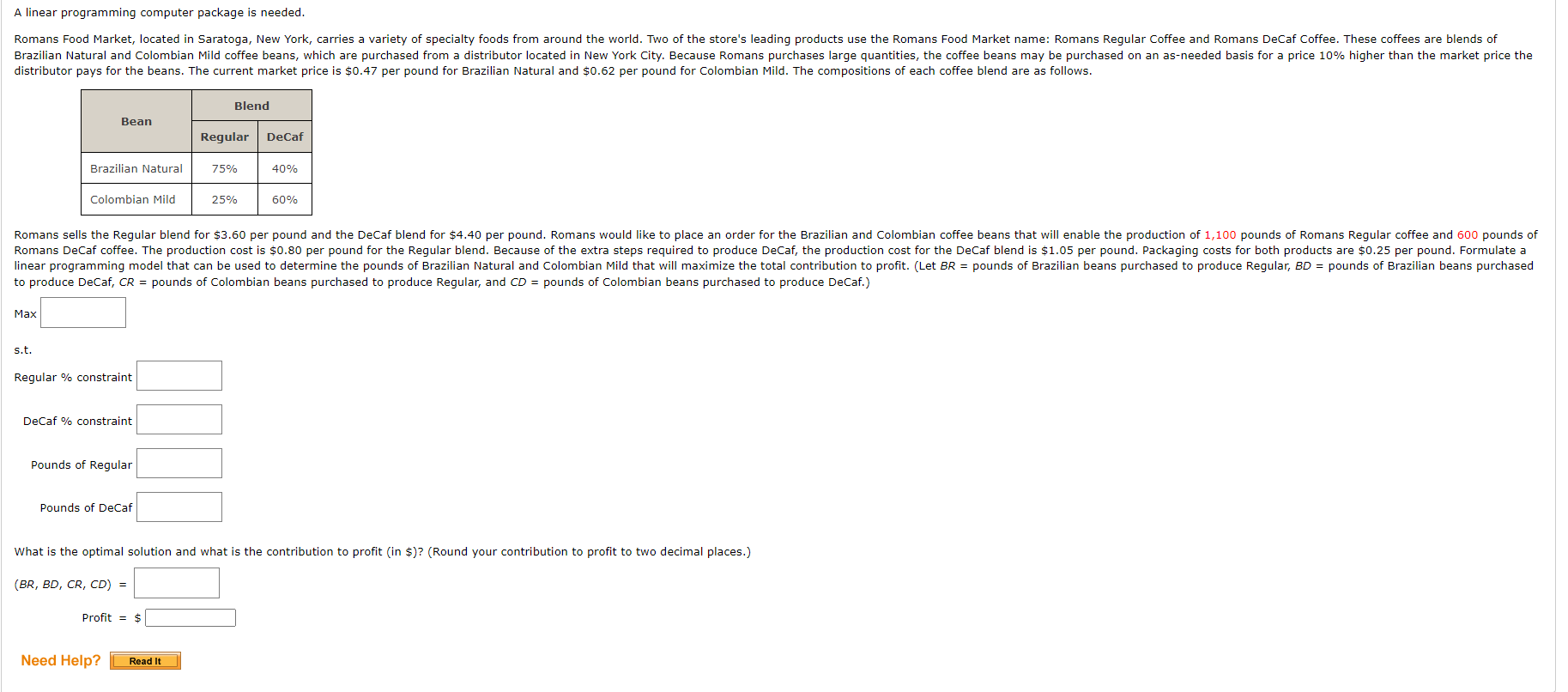 A linear programming computer package is needed.