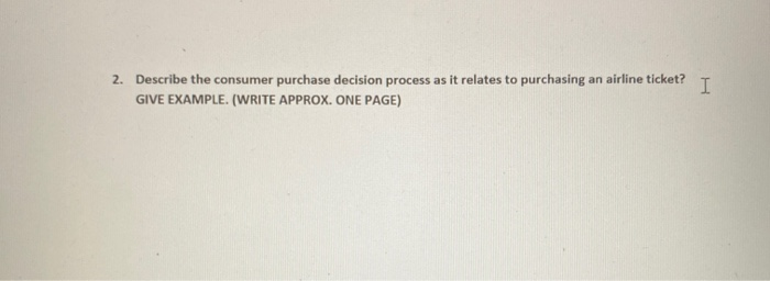 2. Describe the consumer purchase decision