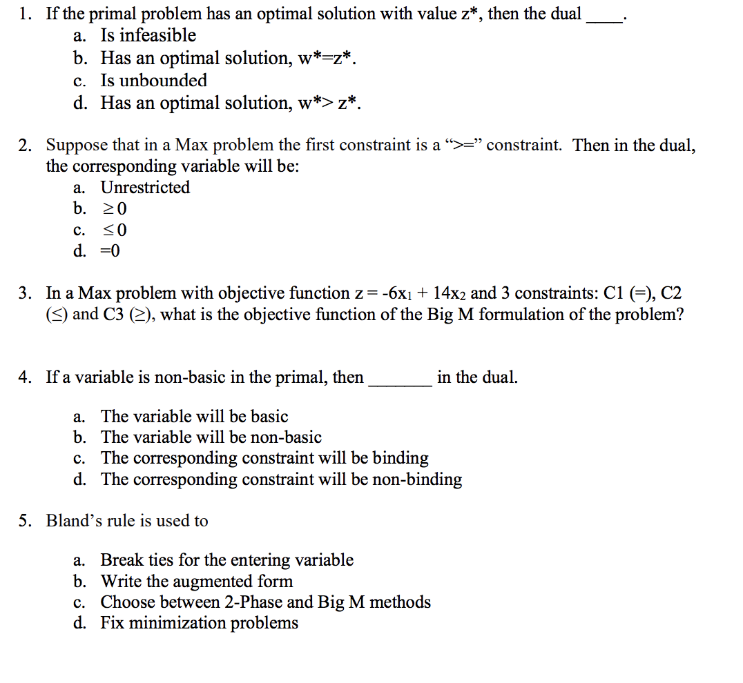 1. If the primal problem has an optimal solution