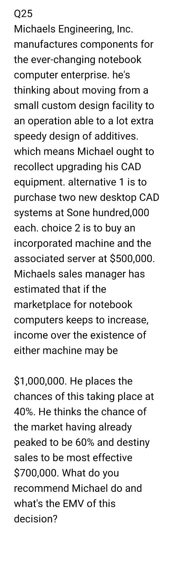 . Q25 Michaels Engineering, Inc. manufactures