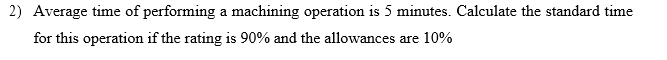 2) Average time of performing a machining