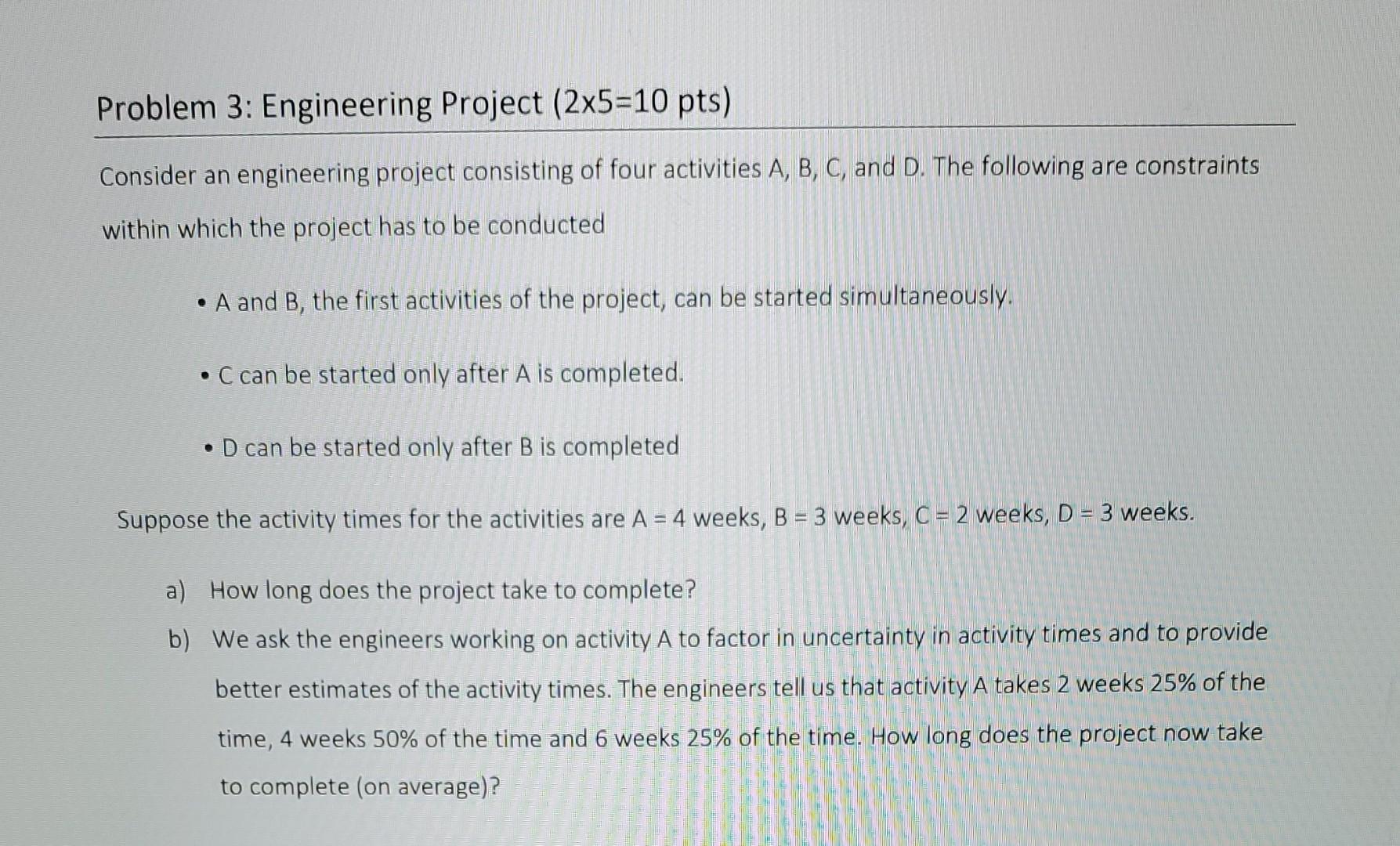 Problem 3: Engineering Project (25=10pts)