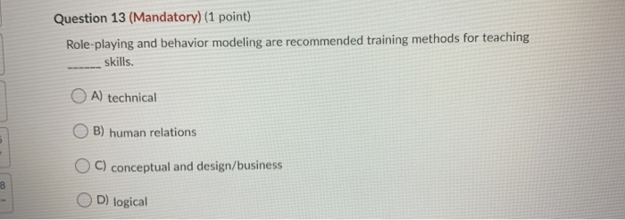 Question 13 (Mandatory) (1 point) Role-playing