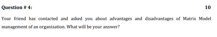 Question # 4: 10 Your friend has contacted and