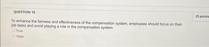QUESTION 19 25 points To enhance the faimess and