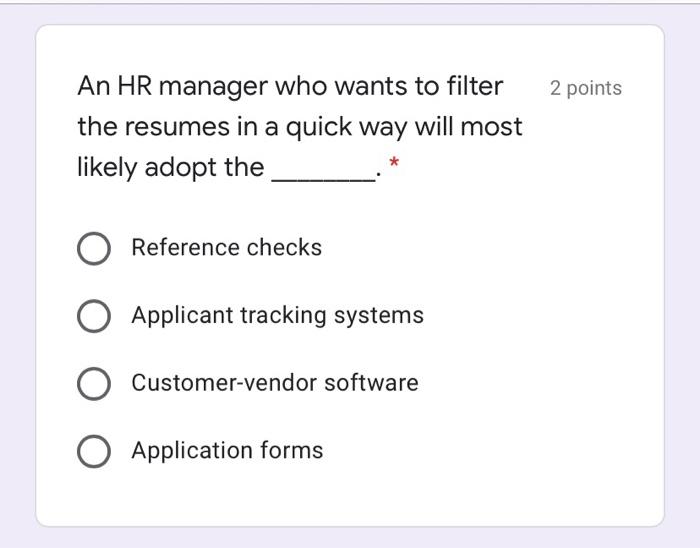 2 points An HR manager who wants to filter the