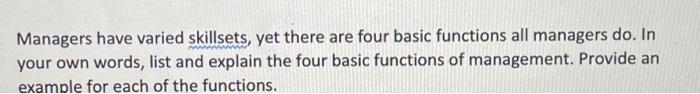 Managers have varied skillsets, yet there are